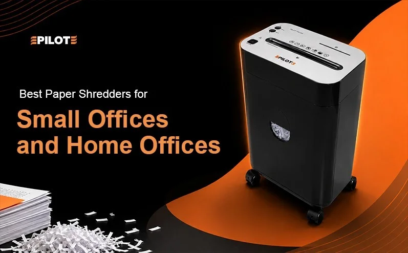 Best Paper Shredders for Small Offices and Home Offices